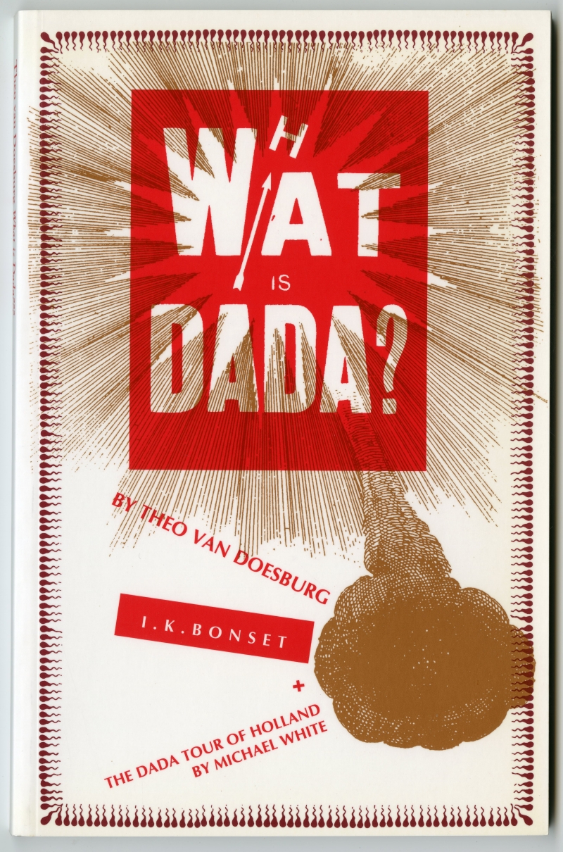 10/11. Theo Van Doesburg & Michael White “WHAT IS DADA??? ” 表紙